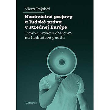

Nenávistné prejavy a ľudské práva v strednej Európe