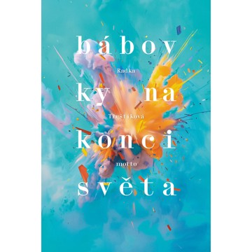 

Bábovky na konci světa