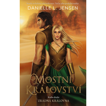 

Mostní království - Kniha druhá: Zrádná královna