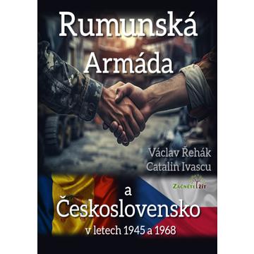 

Rumunská armáda a Československo v letech 1945 a 1968