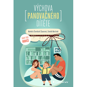 

Výchova panovačného dítěte