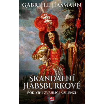 

Skandální Habsburkové
