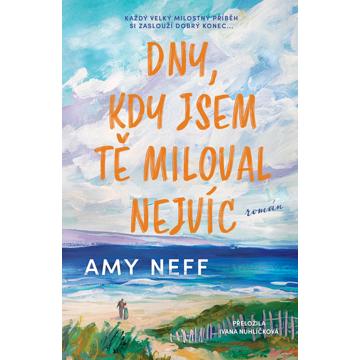

Dny, kdy jsem tě milovala nejvíc