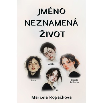 

Jméno neznamená život
