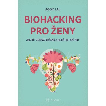 

Biohacking pro ženy