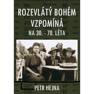 

Rozevlátý bohém vzpomíná