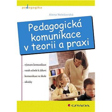 

Pedagogická komunikace v teorii a praxi