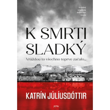 

K smrti sladký