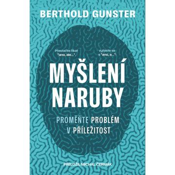 

Myšlení naruby: Proměňte problém v příležitost