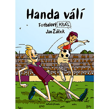 

Fotbalový král: Handa válí