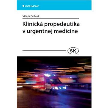 

Klinická propedeutika v urgentnej medicíne