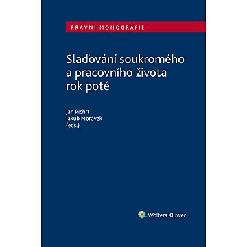 

Slaďování soukromého a pracovního života rok poté