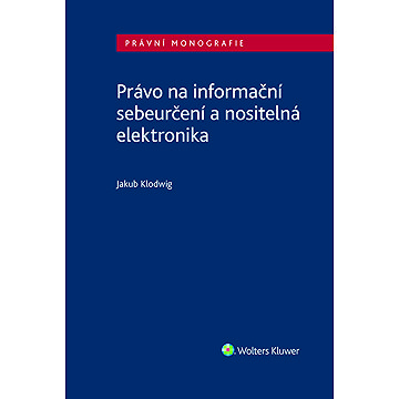

Právo na informační sebeurčení a nositelná elektronika