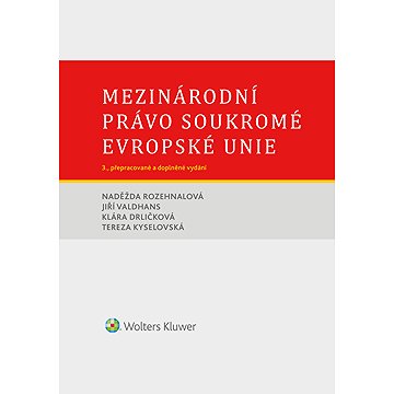 

Mezinárodní právo soukromé Evropské unie. 3. vydání