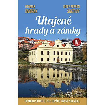 

Utajené hrady a zámky IV.