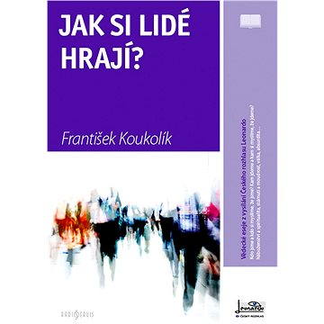 

Jak si lidé hrají