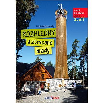 

Rozhledny a ztracené hrady