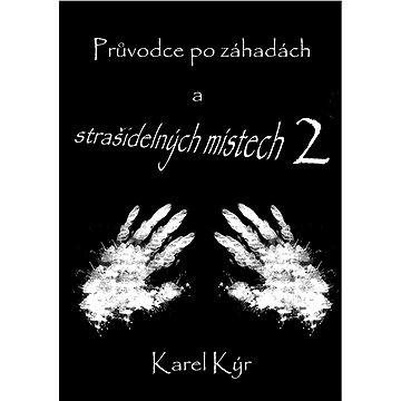 

Průvodce po záhadách a strašidelných místech 2