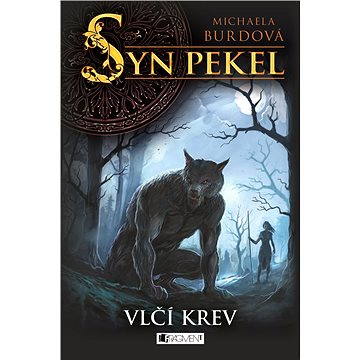 

Syn pekel – Vlčí krev
