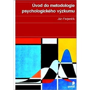 

Úvod do metodologie psychologického výzkumu