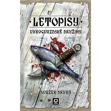

Letopisy Vukogvazdské družiny II