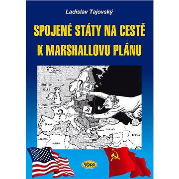 

Spojené státy na cestě k Marshallovu plánu
