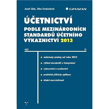 

Účetnictví podle mezinárodních standardů účetního výkaznictví 2013