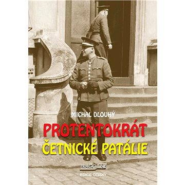 

Protentokrát. Četnické patálie