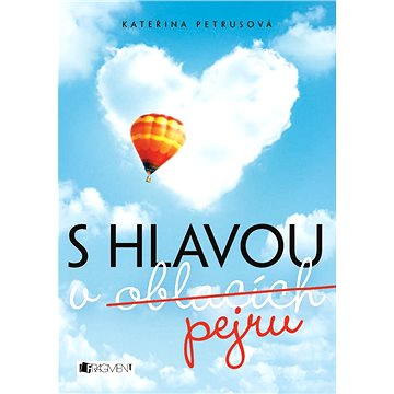 

S hlavou v oblacích (pejru)