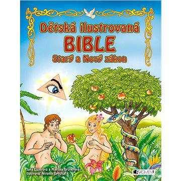 

Dětská ilustrovaná bible – Starý a Nový zákon