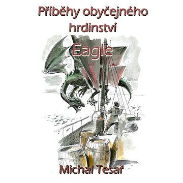 

Příběhy obyčejného hrdinství - Eagle
