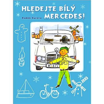 

Hledejte bílý Mercedes