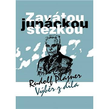 

Zavátou junáckou stezkou
