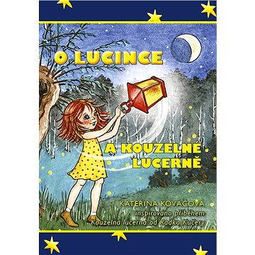 

O Lucince a kouzelné lucerně