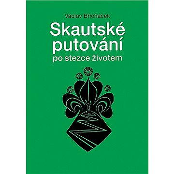 

Skautské putování po stezce životem