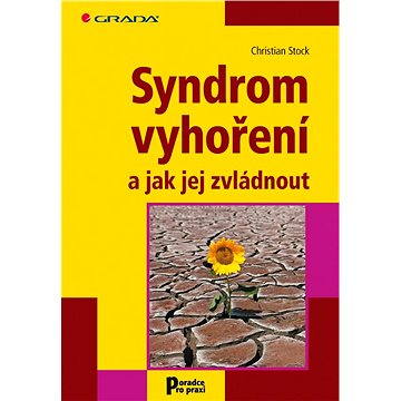 

Syndrom vyhoření a jak jej zvládnout
