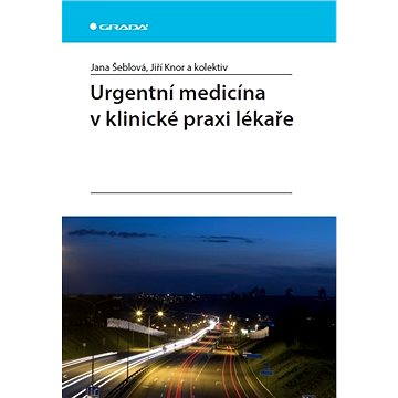 

Urgentní medicína v klinické praxi lékaře
