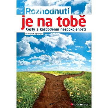 

Rozhodnutí je na tobě