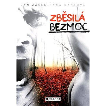 

Zběsilá bezmoc
