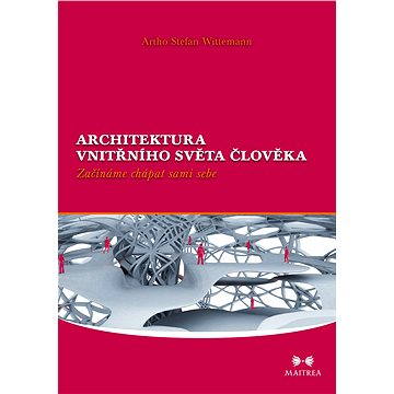 

Architektura vnitřního světa člověka