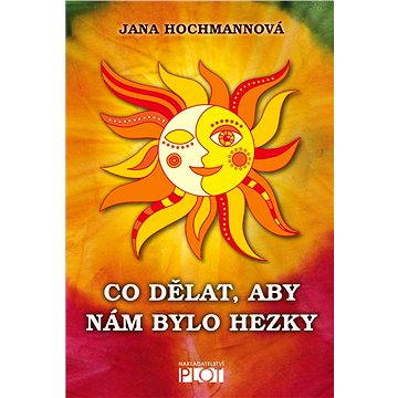 

Co dělat, aby nám bylo hezky