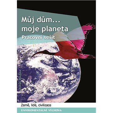 

Můj dům, moje planeta