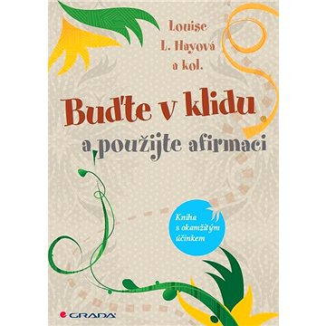 

Buďte v klidu a použijte afirmaci