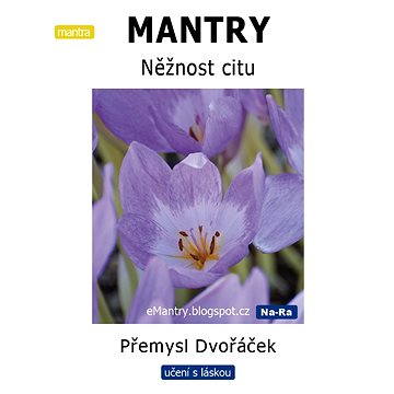 

MANTRY – Něžnost citu