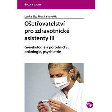 

Ošetřovatelství pro zdravotnické asistenty III