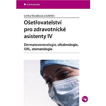 

Ošetřovatelství pro zdravotnické asistenty IV