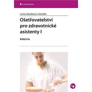 

Ošetřovatelství pro zdravotnické asistenty I