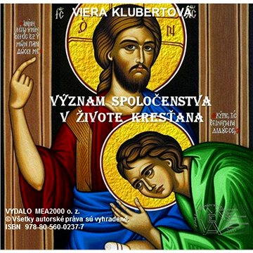 

Význam spoločenstva v živote kresťana