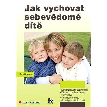 

Jak vychovat sebevědomé dítě