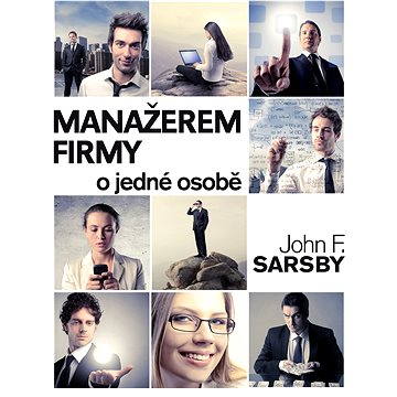 

Manažerem firmy o jedné osobě